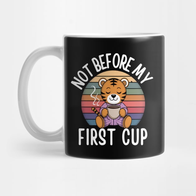 Not Before My First Cup by BA